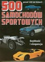 500 samochodów sportowych Szybkość i elegancja - Polish Bookstore USA