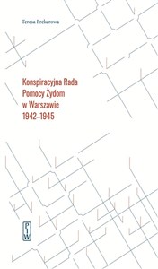 Konspiracyjna Rada Pomocy Żydom w Warszawie 1942-1945 Polish bookstore