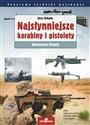 Najsłynniejsze karabiny i pistolety. Ilustrowana historia - Polish Bookstore USA