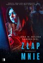 Złap mnie Tom 1 - Lena M. Bielska, Sandra Biel