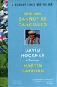 Spring Cannot be Cancelled David Hockney in Normandy - Martin Gayford, David Hockney Polish Books Canada