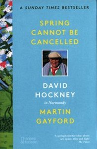 Spring Cannot be Cancelled David Hockney in Normandy Polish Books Canada