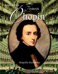 Fryderyk Chopin. Biografia ilustrowana online polish bookstore