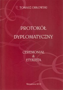 Protokół Dyplomatyczny Ceremoniał i Etykieta Polish bookstore