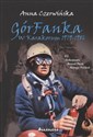 GórFanka w Karakorum 1979-1986 K2 - Rakaposhi - Broad Peak - Nanga Parbat - Anna Czerwińska