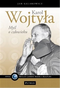 Karol Wojtyła Myśl o człowieku  