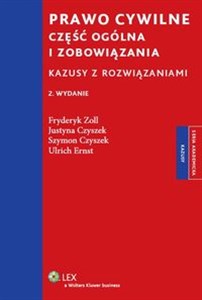 Prawo cywilne Część ogólna i zobowiązania Kazusy z rozwiązaniami  