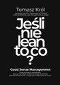 Jeśli nie lean to co? - Tomasz Król