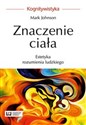 Znaczenie ciała Estetyka rozumienia ludzkiego in polish