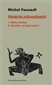 Historia seksualności. Tom 1-2 Tom 1: Wola wiedzy, tom 2: Użytek z przyjemności - Michel Foucault  