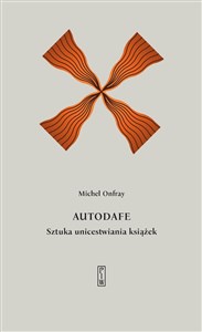 Autodafe Sztuka unicestwiania książek books in polish