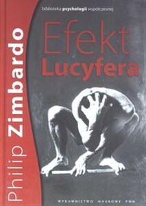 Efekt Lucyfera Dlaczego dobrzy ludzie czynią zło polish books in canada