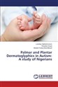 Palmar and Plantar Dermatoglyphics in Autism A study of Nigerians online polish bookstore