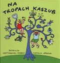 Na tropach Kaszub - Polish Bookstore USA