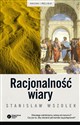 Racjonalność wiary - Polish Bookstore USA