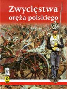 Zwycięstwa oręża polskiego  