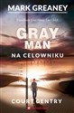 Na celowniku Gray Man Tom 2 - Mark Greaney