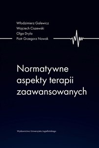 Normatywne aspekty terapii zaawansowanych  Polish Books Canada
