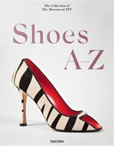 Shoes A-Z. The Collection of The Museum at FIT polish books in canada