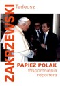 Papież Polak Wspomnienia reportera polish usa