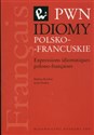 Idiomy polsko-francuskie Expressions idiomatiques polono-francaises  