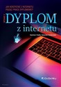 Dyplom z internetu Jak korzystać z Internetu pisząc prace dyplomowe? - Kazimierz Pawlik, Radosław Zenderowski chicago polish bookstore