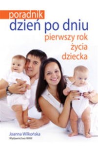 Dzień po dniu Pierwszy rok życia dziecka  