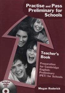 Practise and Pass Preliminary for Schools Teacher's Book +CD  