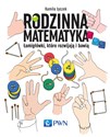 Rodzinna matematyka Łamigłówki, które rozwijają i bawią - Kamila Łyczek  