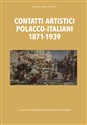 Contatti artistici polacco–italiani 1871-1939   