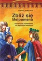 Zbliż się Melpomeno Scenariusze przedstawień dla teatrzyków szkolnych Polish bookstore