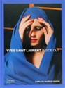 Yves Saint Laurent Inside Out A Creative Universe Revealed bookstore