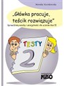 Główka pracuje teścik rozwiązuje Sprawdziany wiedzy i umiejętności szkolnych dla uczniów klas drugich books in polish