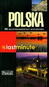 Polska Last minute 30 najciekawszych wycieczek polish usa