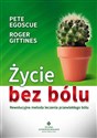 Życie bez bólu Rewolucyjna metoda leczenia przewlekłego bólu  