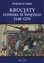 Krucjaty Ludwika IX Świętego 1248-1270 online polish bookstore