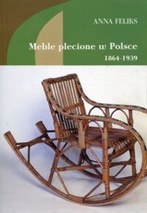 Meble plecione w Polsce 1864-1939  