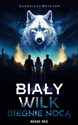 Biały wilk biegnie nocą - Eugeniusz Betcher