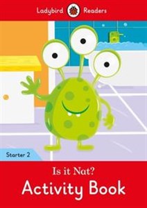 Is it Nat? Activity Book Ladybird Readers Starter 2  