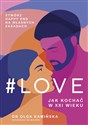#LOVE. Jak kochać w XXI wieku online polish bookstore