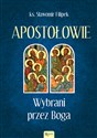 Apostołowie Wybrani przez Boga  - Polish Bookstore USA