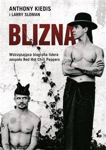 Blizna Wstrząsająca biografia lidera zespołu Red Hot Chili Peppers pl online bookstore