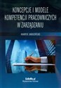 Koncepcje i modele kompetencji pracowniczych w zarządzaniu  