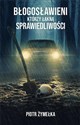 Błogosławieni, którzy łakną sprawiedliwości  