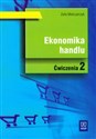 Ekonomika handlu Część 2 Ćwiczenia Polish bookstore