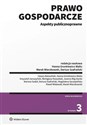 Prawo gospodarcze. Aspekty publicznoprawne - Opracowanie zbiorowe