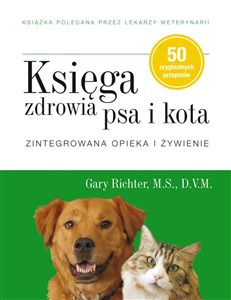 Księga zdrowia psa i kota Zintegrowana opieka i żywienie polish usa