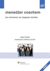 Menedżer coachem Jak rozmawiać by osiągnąć rezultaty Bookshop