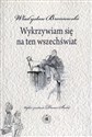 Wykrzywiam się na ten wszechświat online polish bookstore