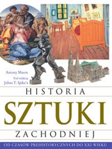 Historia sztuki zachodniej Od czasów prehistorycznych do XXI wieku  